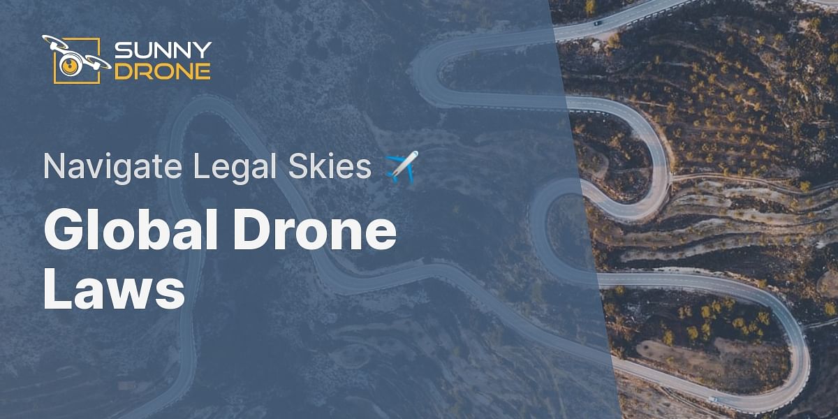 Drone Laws by Country - Find Specific Drone Laws in Your Country