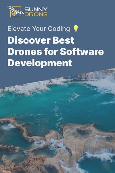 Discover Best Drones for Software Development - Elevate Your Coding 💡